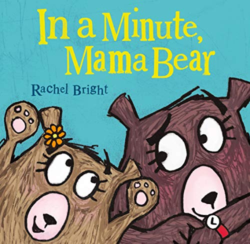 In a Minute, Mama Bear (Mama and Bella Bear) von Farrar, Straus and Giroux (Byr)
